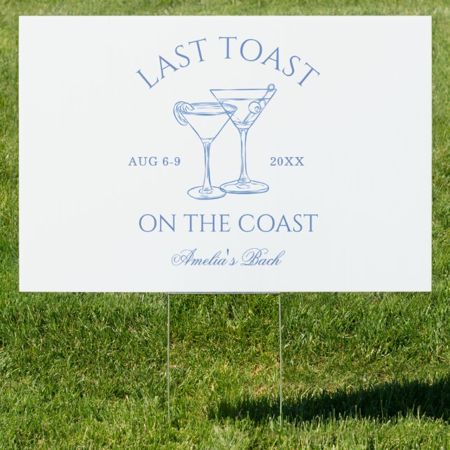 Last Toast on the Coast Beach Blue Bachelorette Sign (Insitu)