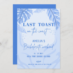 Last toast on the coast Blue Bachelorette party Invitation