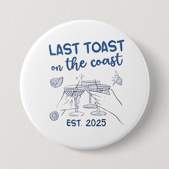Last Toast on the Coast Est 2025 Button (Front)