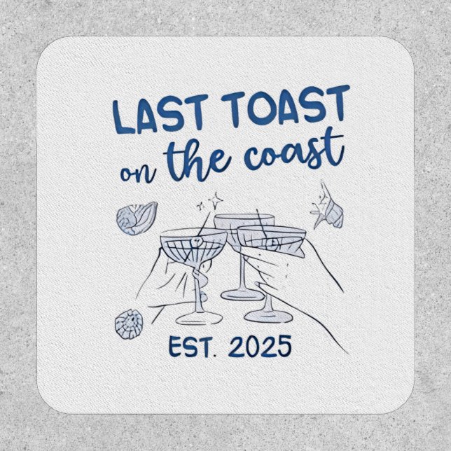 Last Toast on the Coast Est 2025 Patch (Front)