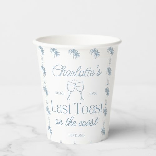Last toast on the coast paper cup bachelorette