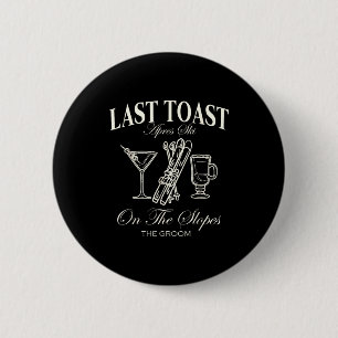Last toast on the slopes bachelor skiing bridal button