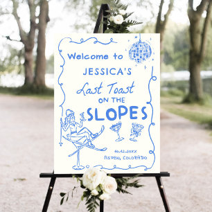 Last Toast On The Slopes Bachelorette Welcome Sign