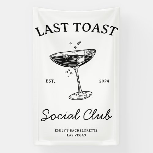 Last toast Social  Club Bachelorette Party Merch Banner