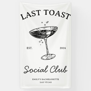 Last toast Social  Club Bachelorette Party Merch Banner