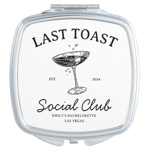 Last toast Social  Club Bachelorette Party Merch Compact Mirror