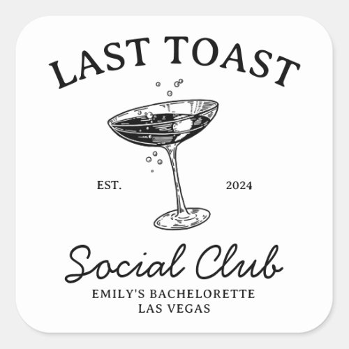 Last toast Social  Club Bachelorette Party Merch Square Sticker