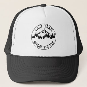 Last Trail Before The Veil Bachelorette Bridesmaid Trucker Hat