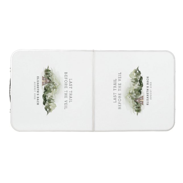 Last Trail Before The Veil Bachelorette Weekend Beer Pong Table (Top)