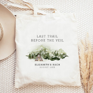 Last Trail Before The Veil Bachelorette Weekend Tote Bag