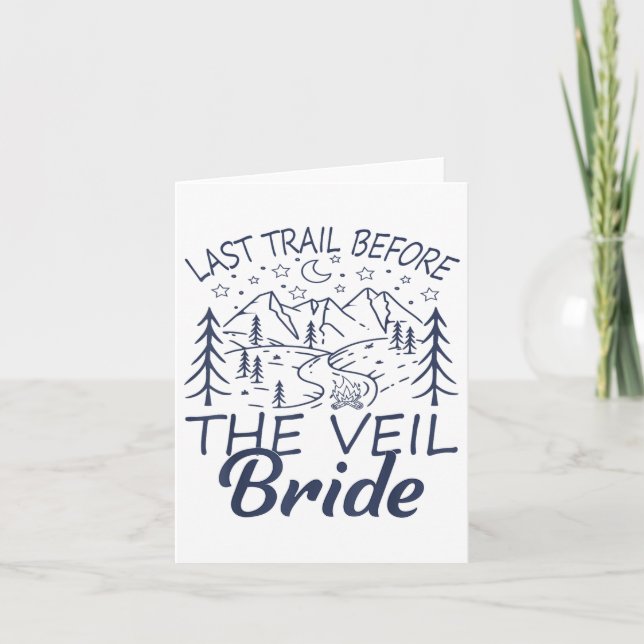Last Trail Before The Veil Bride Camping Bachelore Card (Front)