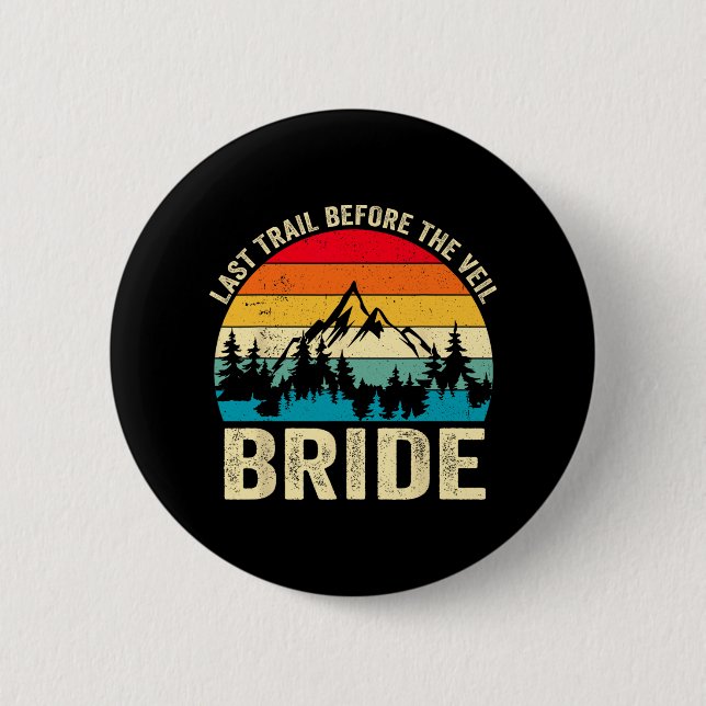 Last Trail Before The Veil Bride Retro Hiking Bach Button (Front)