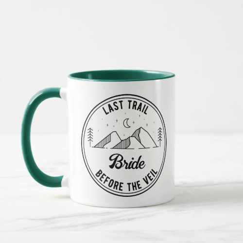 Last Trail Before The Veil  Camping Bachelorette Mug