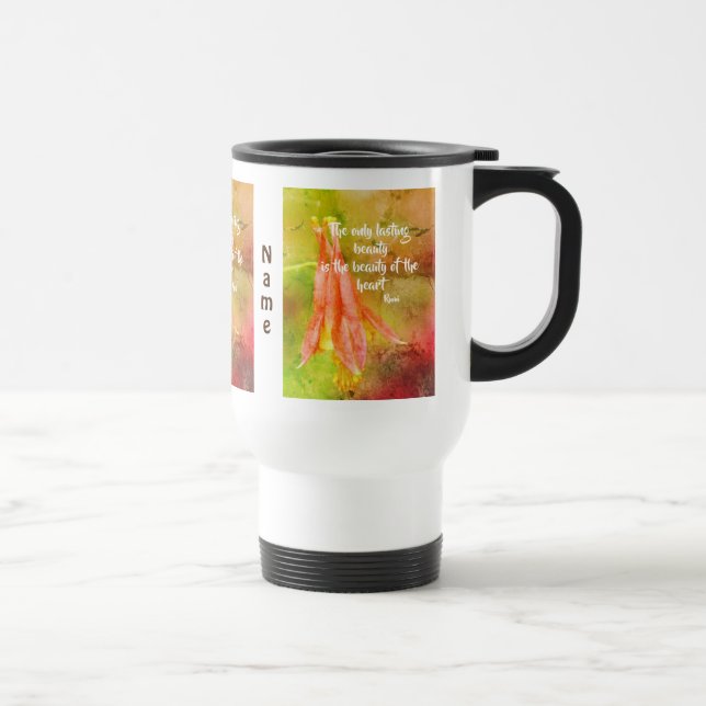 Lasting Beauty Columbine Inspirational Rumi Quote  Travel Mug (Right)