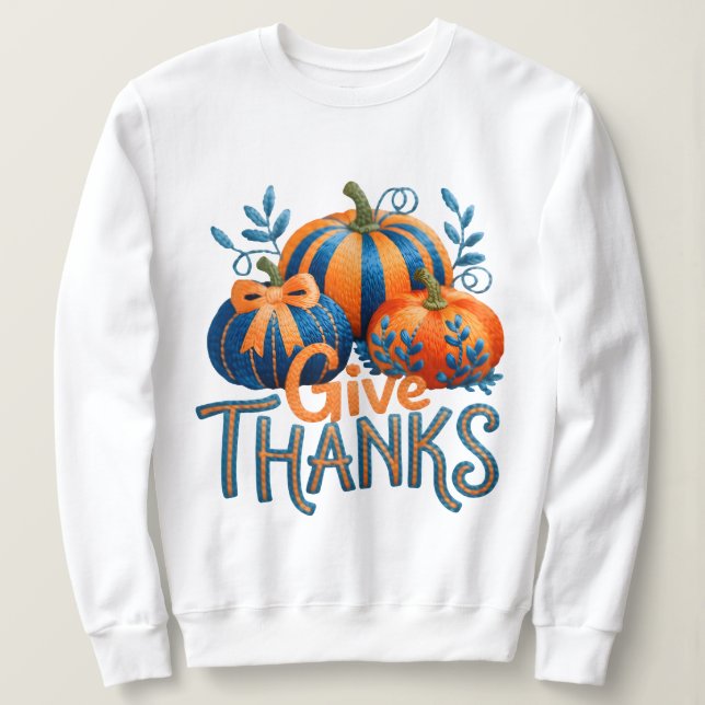 Latch Hook Yarn Crochet Give Thanks  Sweatshirt (Design Front)
