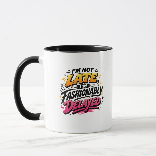 Late Delayed T-Shirt – Funny  Humor tee Mug (Left)