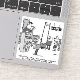 Late Library Book. Severe Penalty for Late Returns Sticker