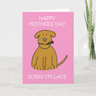 Late Mother's Day Cartoon Puppy Card