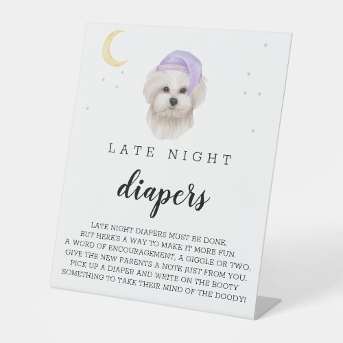 Late Night Diapers White Maltese Dog Baby Shower Pedestal Sign