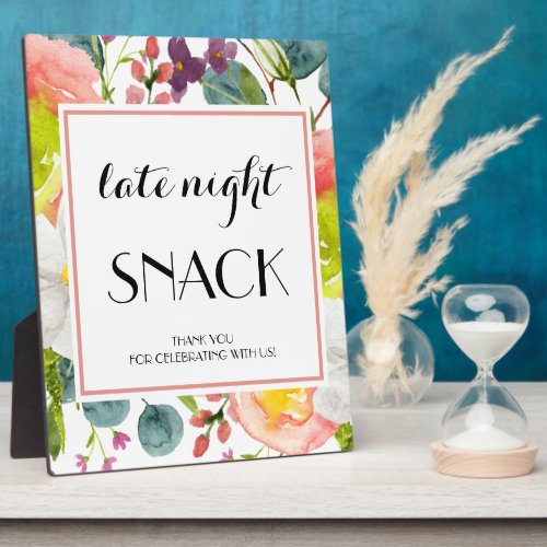 Late night Snack Floral wedding sign Tabletop Plaque