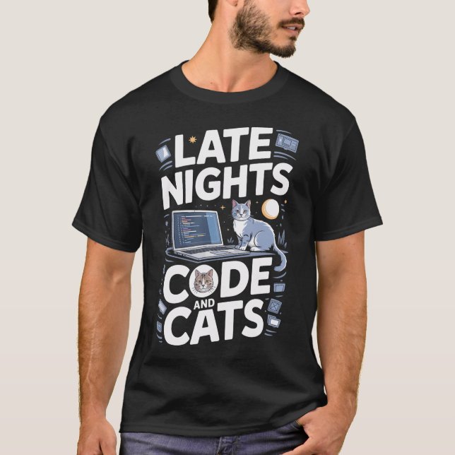Late Nights Code And Cats Programmer Cat T-Shirt (Front)