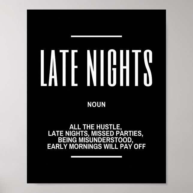 Late Nights Motivational Quote Poster (Front)