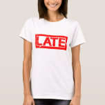 Late Stamp T-Shirt