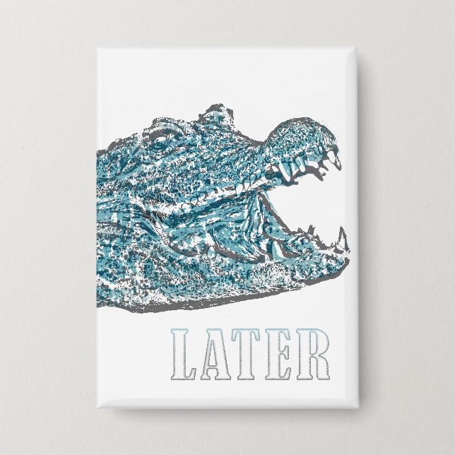 Later Alligator  Button (Front)