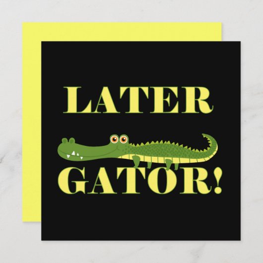 Later Gator (Front/Back)