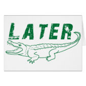 Later Gator (Front Horizontal)