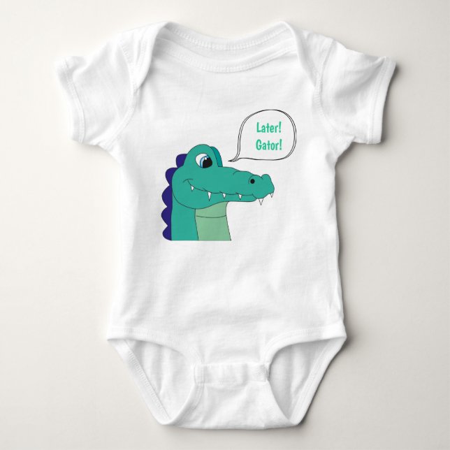 Later! Gator! Baby Bodysuit (Front)