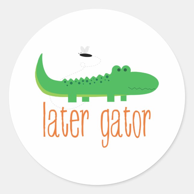 Later Gator Classic Round Sticker (Front)