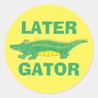Later Gator Cute Cartoon Alligator Reptile Zoo
