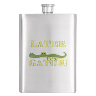 Later Gator Flask