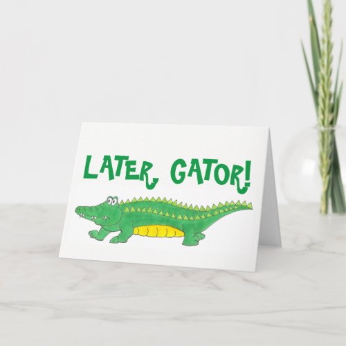 Later Gator Well Miss You Alligator Crocodile Card