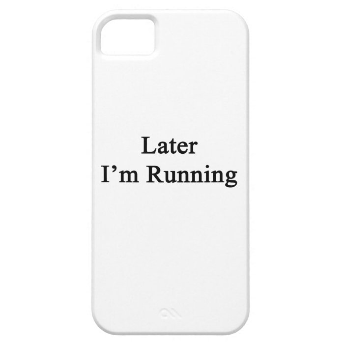 Later I'm Running iPhone 5/5S Case