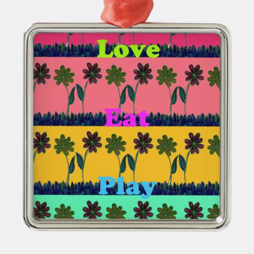 Latest floral edgy eat love play design metal ornament