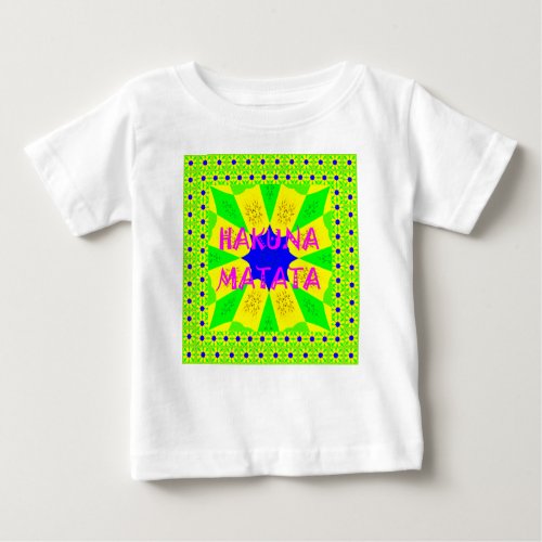 Latest Hakuna Matata Beautiful Amazing Design Colo Baby T_Shirt