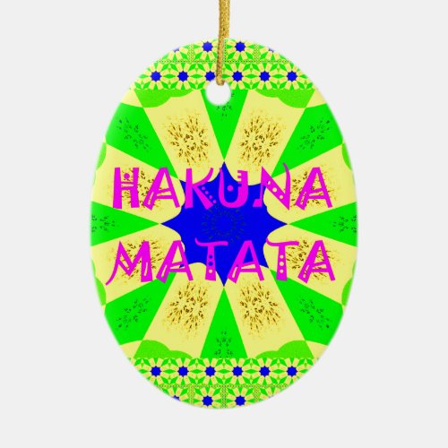 Latest Hakuna Matata Beautiful Amazing Design Colo Ceramic Ornament