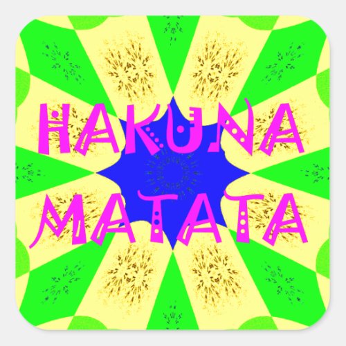 Latest Hakuna Matata Beautiful Amazing Design Colo Square Sticker