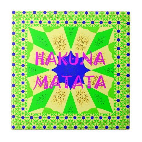 Latest Hakuna Matata Beautiful Amazing Design Colo Tile