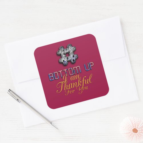 Latest Hashtag 3D Bottom Up Am Thankful For You  Square Sticker