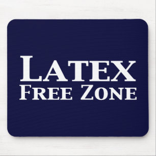 Latex Free Zone Gifts Mouse Pad