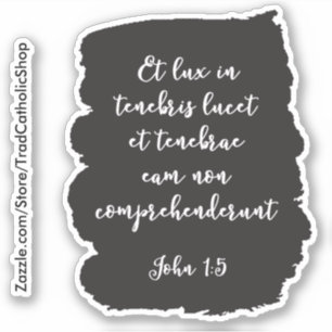 Latin Gospel of John Light in the Darkness Sticker
