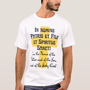Latin In the Name of the Father Sign of the Cross T-Shirt