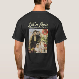 Latin Mass  for the family T-Shirt