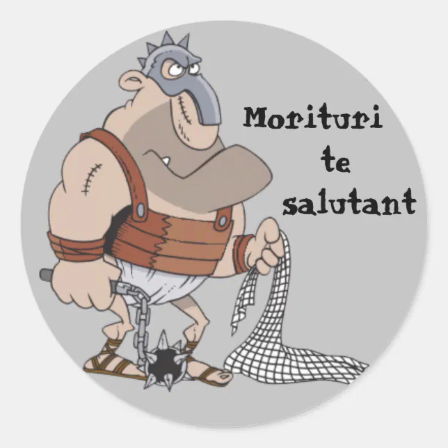 Latin Morituri Te Salutant Classic Round Sticker Zazzle