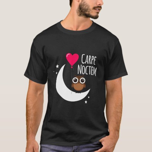Latin Phrase Carpe Noctem Moon Stars Owl Carpe Noc T_Shirt
