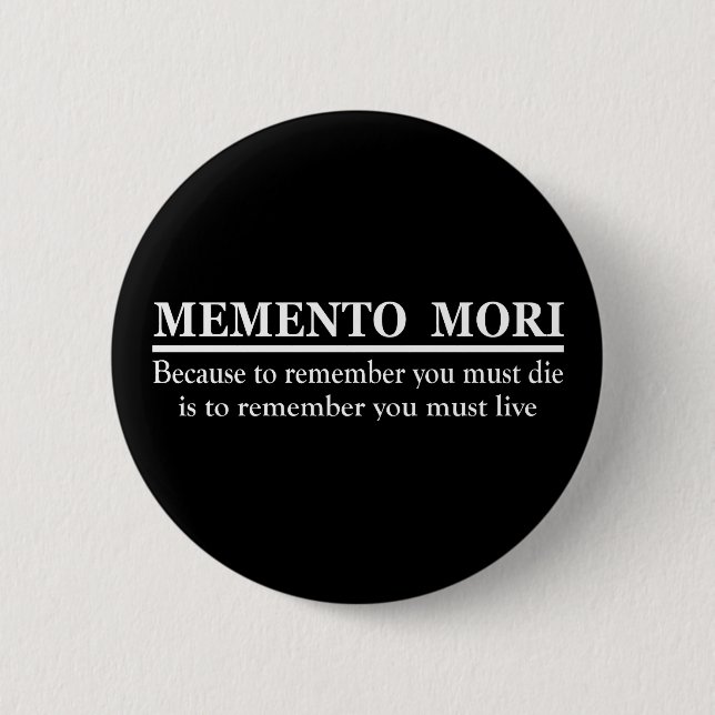 Latin Phrase - Memento Mori Button (Front)