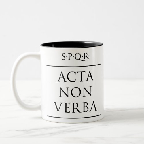 Latin quote Acta non verba Two_Tone Coffee Mug
